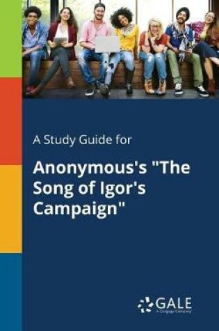 Cover of A Study Guide for Anonymous's the Song of Igor's Campaign