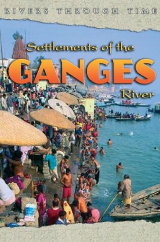 Cover of Settlements of the Ganges River