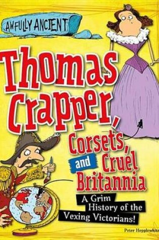 Cover of Thomas Crapper, Corsets, and Cruel Britannia
