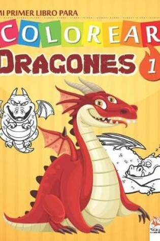 Cover of Mi primer libro para colorear - Dragones 1