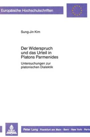 Cover of Der Widerspruch Und Das Urteil in Platons Parmenides