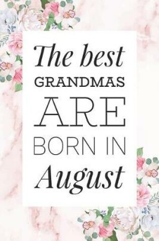 Cover of The Best Grandmas Are Born In August