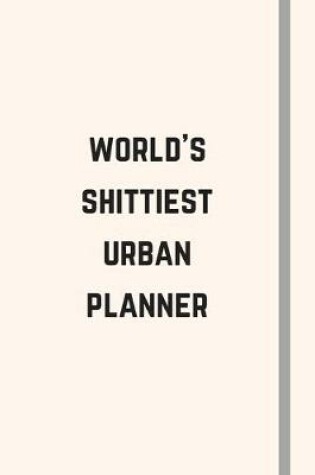 Cover of World's Shittiest Urban Planner