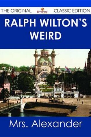 Cover of Ralph Wilton's Weird - The Original Classic Edition