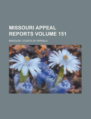 Book cover for Missouri Appeal Reports Volume 151