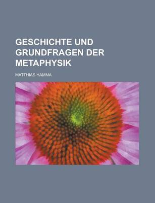 Book cover for Geschichte Und Grundfragen Der Metaphysik