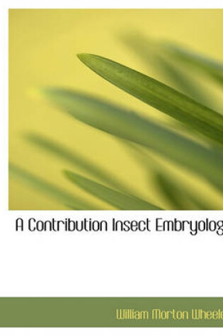 Cover of A Contribution Insect Embryology