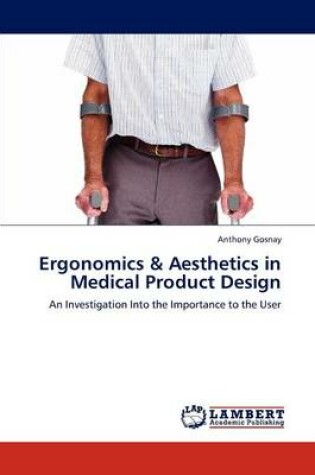 Cover of Ergonomics & Aesthetics in Medical Product Design