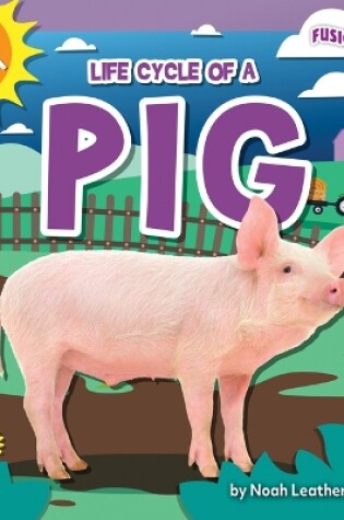 Cover of Life Cycle of a Pig