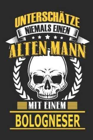 Cover of Unterschatze Niemals Einen Alten Mann Mit Einem Bologneser
