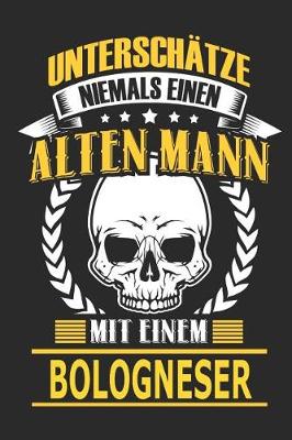 Book cover for Unterschatze Niemals Einen Alten Mann Mit Einem Bologneser