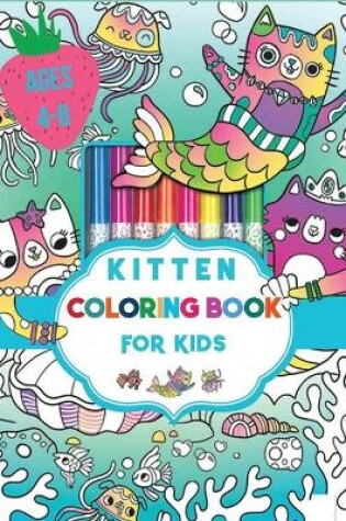 Cover of Kitten Coloring Book for Kids Ages 4-8