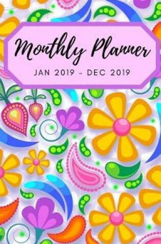 Cover of Monthly Planner Jan 2019 - Dec 2019