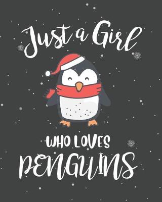 Book cover for Just A Girl Who Loves Penguins