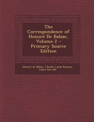 Book cover for The Correspondence of Honore de Balzac, Volume 2 - Primary Source Edition