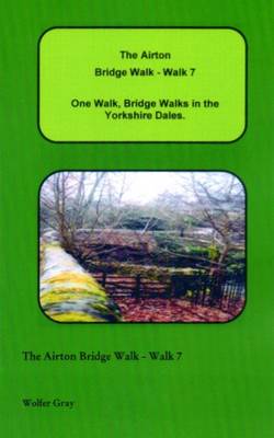 Book cover for The Airton Bridge Walk - Walk 7