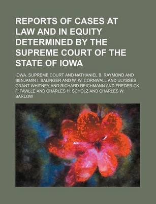 Book cover for Reports of Cases at Law and in Equity Determined by the Supreme Court of the State of Iowa Volume 179