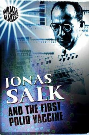 Cover of Jonas Salk and the First Polio Vaccine