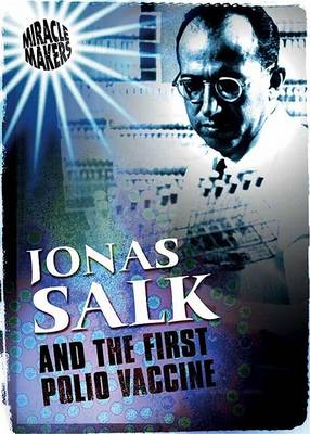 Book cover for Jonas Salk and the First Polio Vaccine