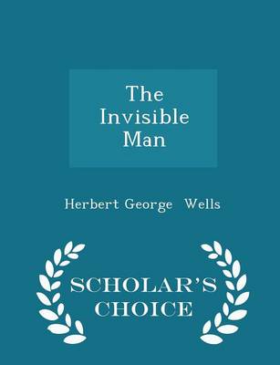 Book cover for The Invisible Man - Scholar's Choice Edition