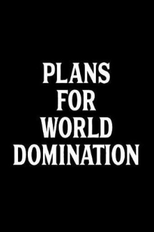 Cover of Plans for World Domination