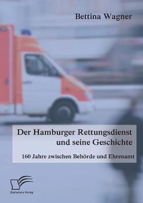 Book cover for Der Hamburger Rettungsdienst und seine Geschichte