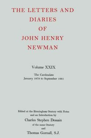 Cover of The Letters and Diaries of John Henry Newman: Volume XXIX: The Cardinalate, January 1879 to September 1881