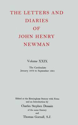 Book cover for The Letters and Diaries of John Henry Newman: Volume XXIX: The Cardinalate, January 1879 to September 1881