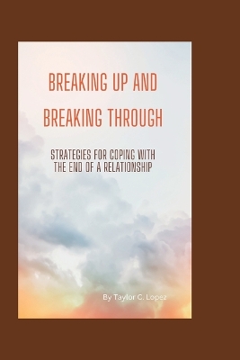 Cover of Breaking Up and Breaking Through