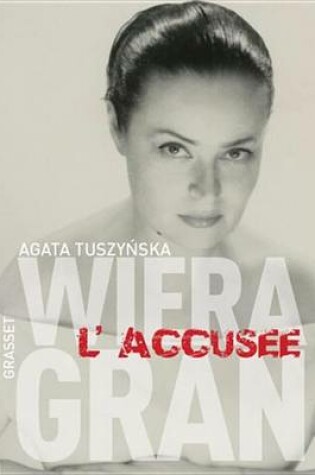 Cover of Wiera Gran, L'Accusee