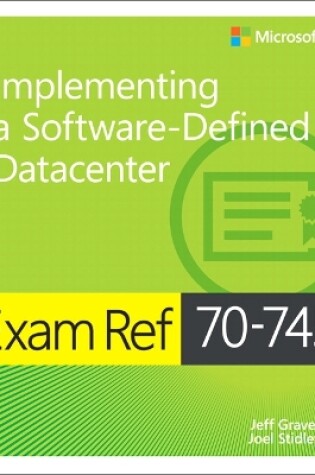 Cover of Exam Ref 70-745 Implementing a Software-Defined DataCenter