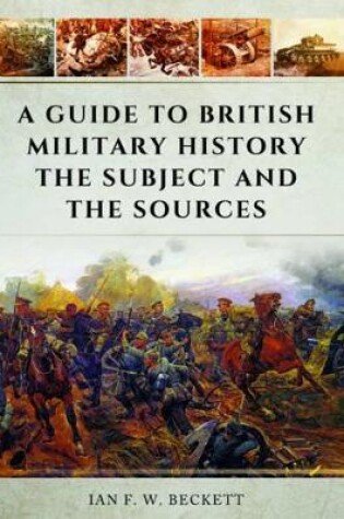 Cover of Guide to British Military History: The Subject and the Sources