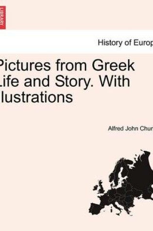 Cover of Pictures from Greek Life and Story. with Illustrations