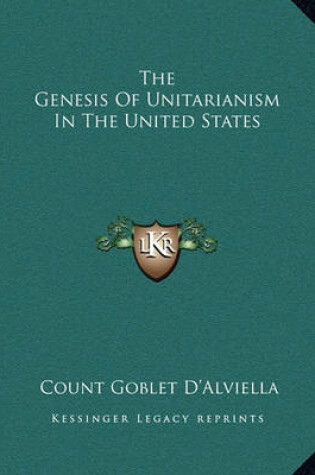 Cover of The Genesis of Unitarianism in the United States