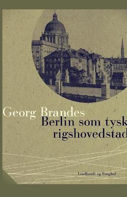 Book cover for Berlin som tysk rigshovedstad