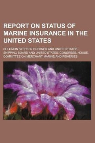 Cover of Report on Status of Marine Insurance in the United States