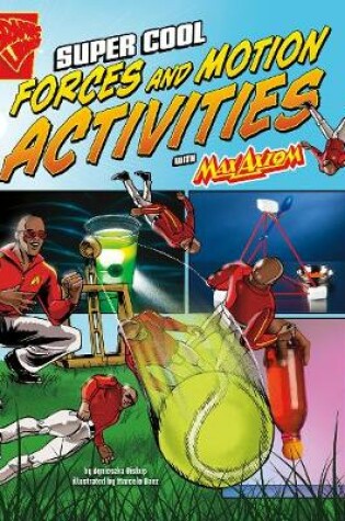 Cover of Super Cool Forces and Motion Activities with Max Axiom