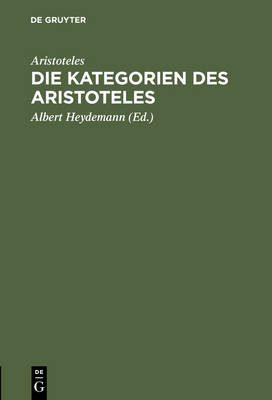 Book cover for Die Kategorien Des Aristoteles