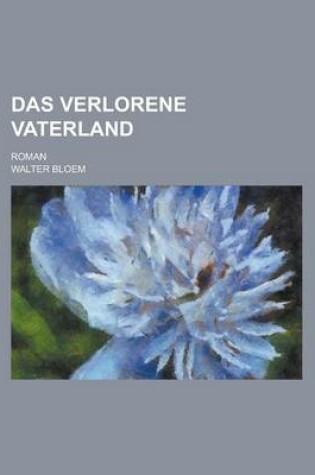 Cover of Das Verlorene Vaterland; Roman