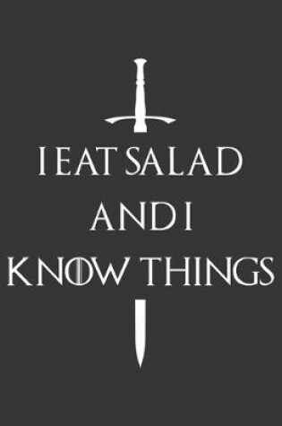 Cover of I Eat Salad And I Know Things Notebook