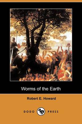 Book cover for Worms of the Earth (Dodo Press)