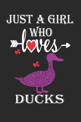 Cover of Just a Girl Who Loves Ducks