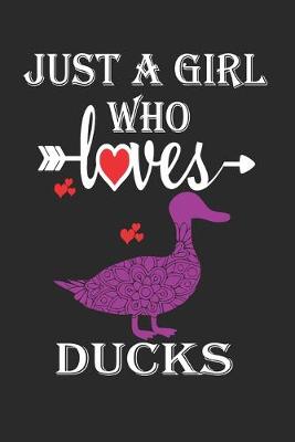 Book cover for Just a Girl Who Loves Ducks