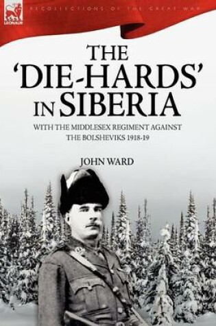 Cover of The 'Die-Hards' in Siberia