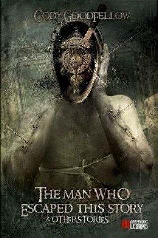 Cover of The Man Who Escaped This Story and Other Stories