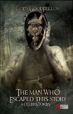 Book cover for The Man Who Escaped This Story and Other Stories