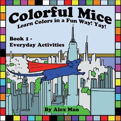 Book cover for Colorful Mice Learn Colors in a Fun Way! Yay! Everyday Activities