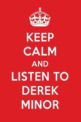 Book cover for Keep Calm and Listen to Derek Minor