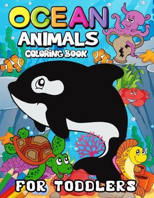 Book cover for Ocean Animals Coloring Books for Toddlers