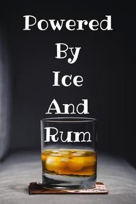 Book cover for Powered By Ice And Rum